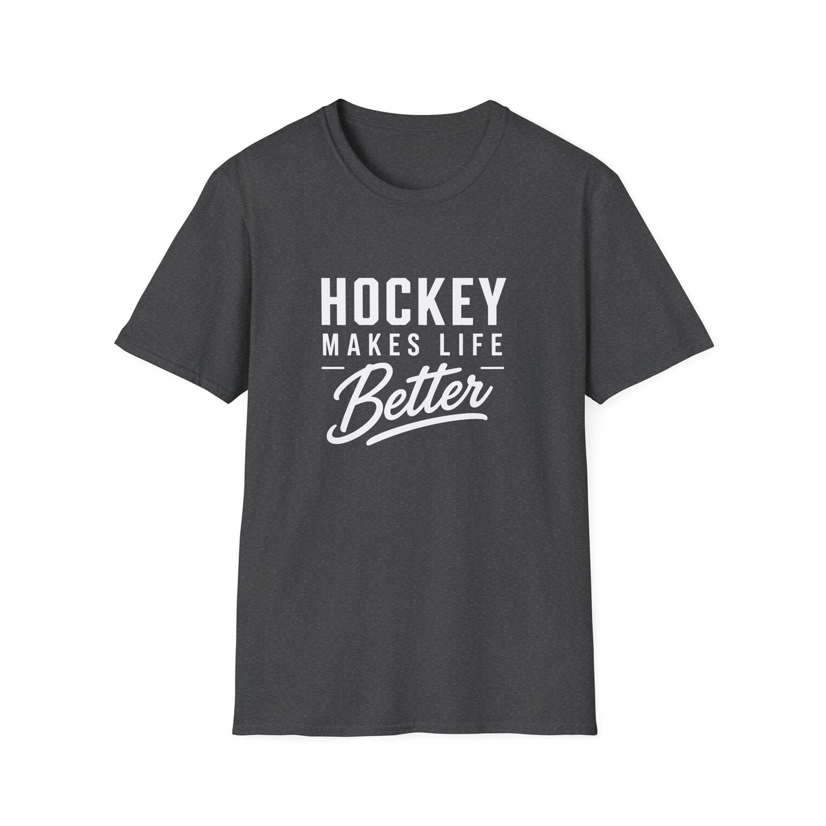 Hockey Makes Life Better Unisex T-Shirt