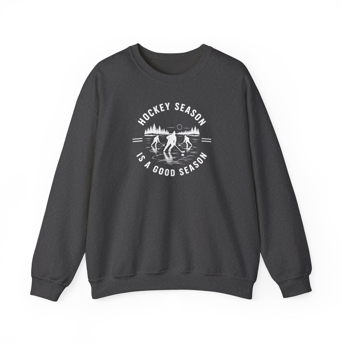 Hockey Season Is a Good Season Sweatshirt