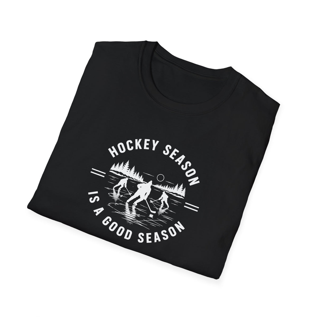 Hockey Season Is a Good Season T-Shirt