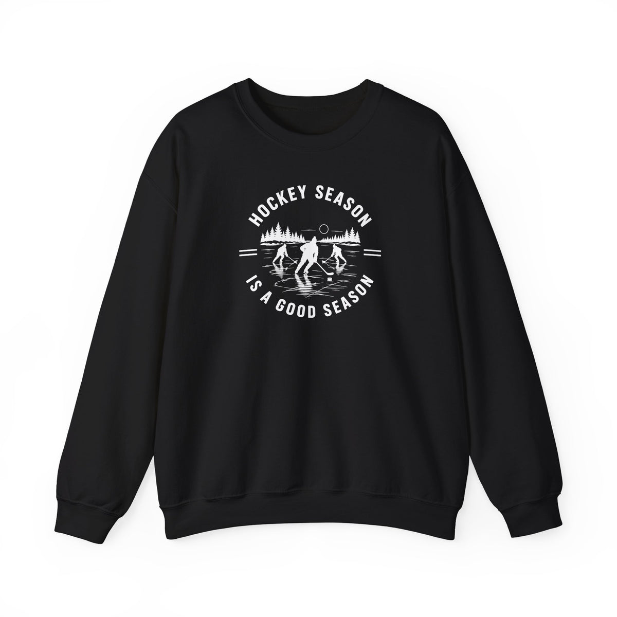 Hockey Season Is a Good Season Sweatshirt