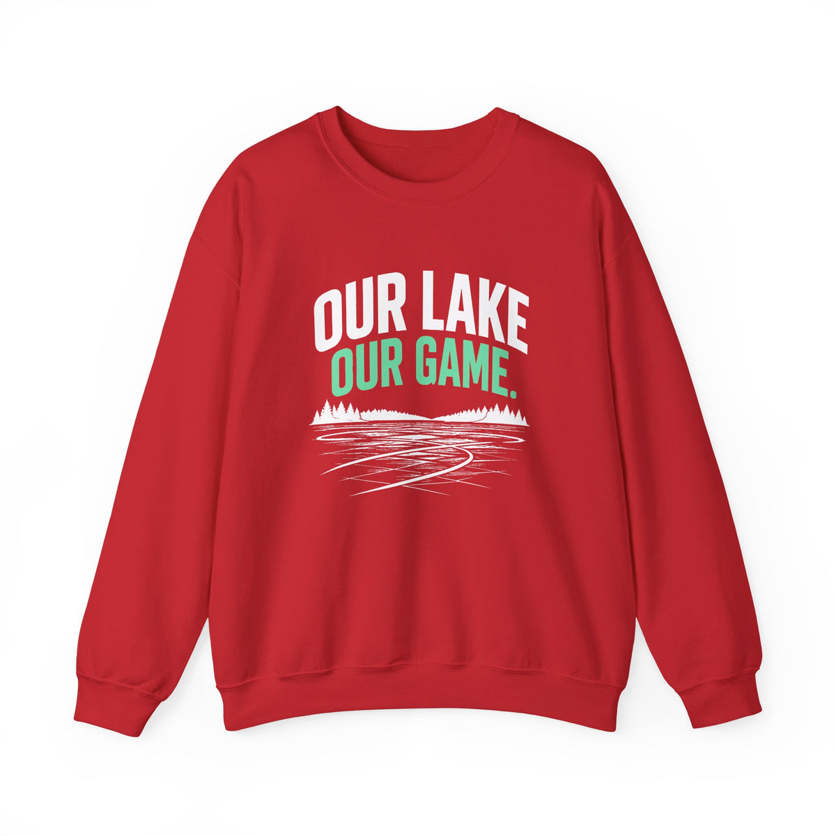 Our Lake Our Game Lake Life Sweatshirt