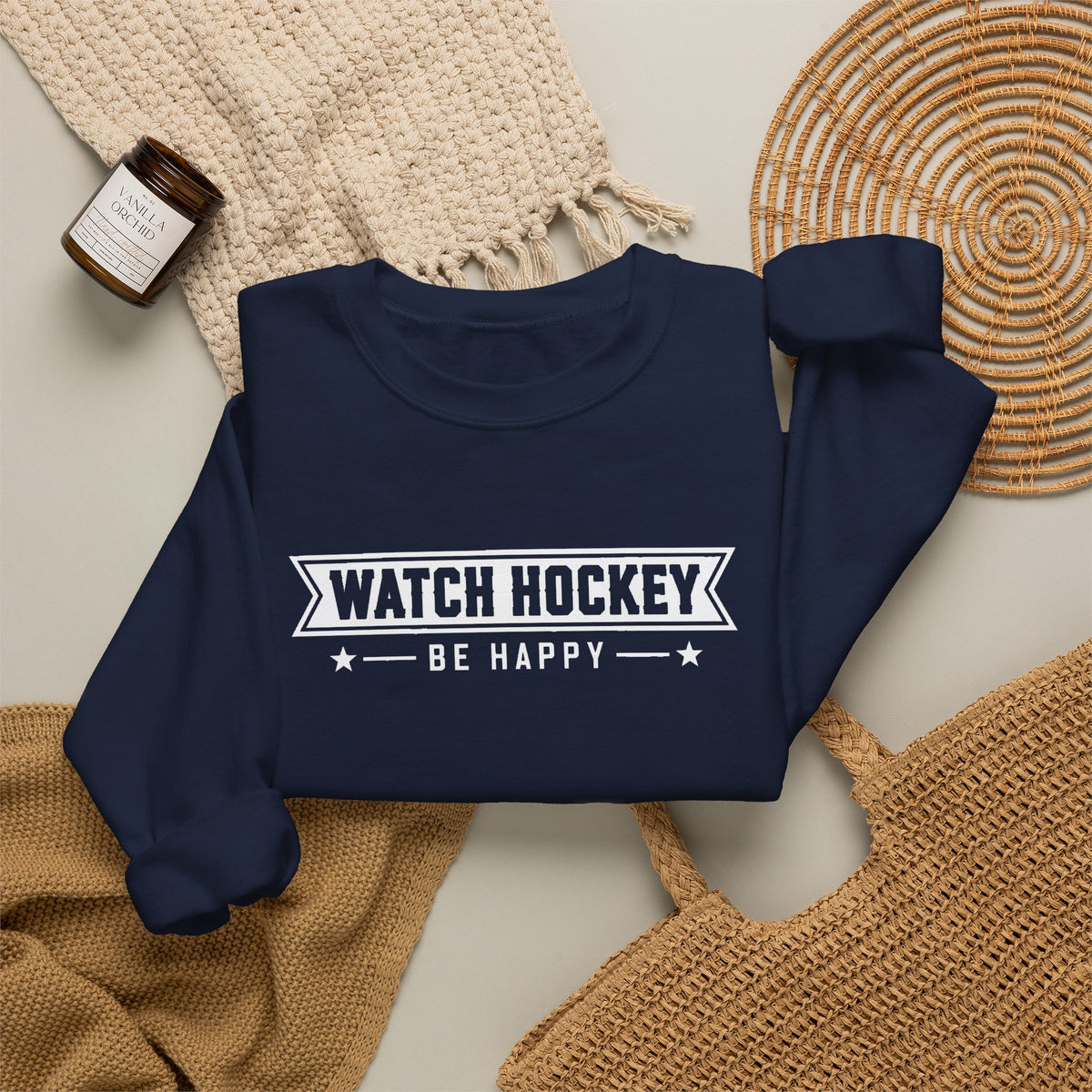 Watch Hockey Be Happy Hockey Fan Sweatshirt
