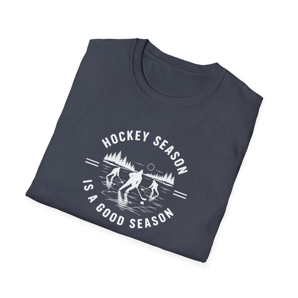 Hockey Season Is a Good Season T-Shirt