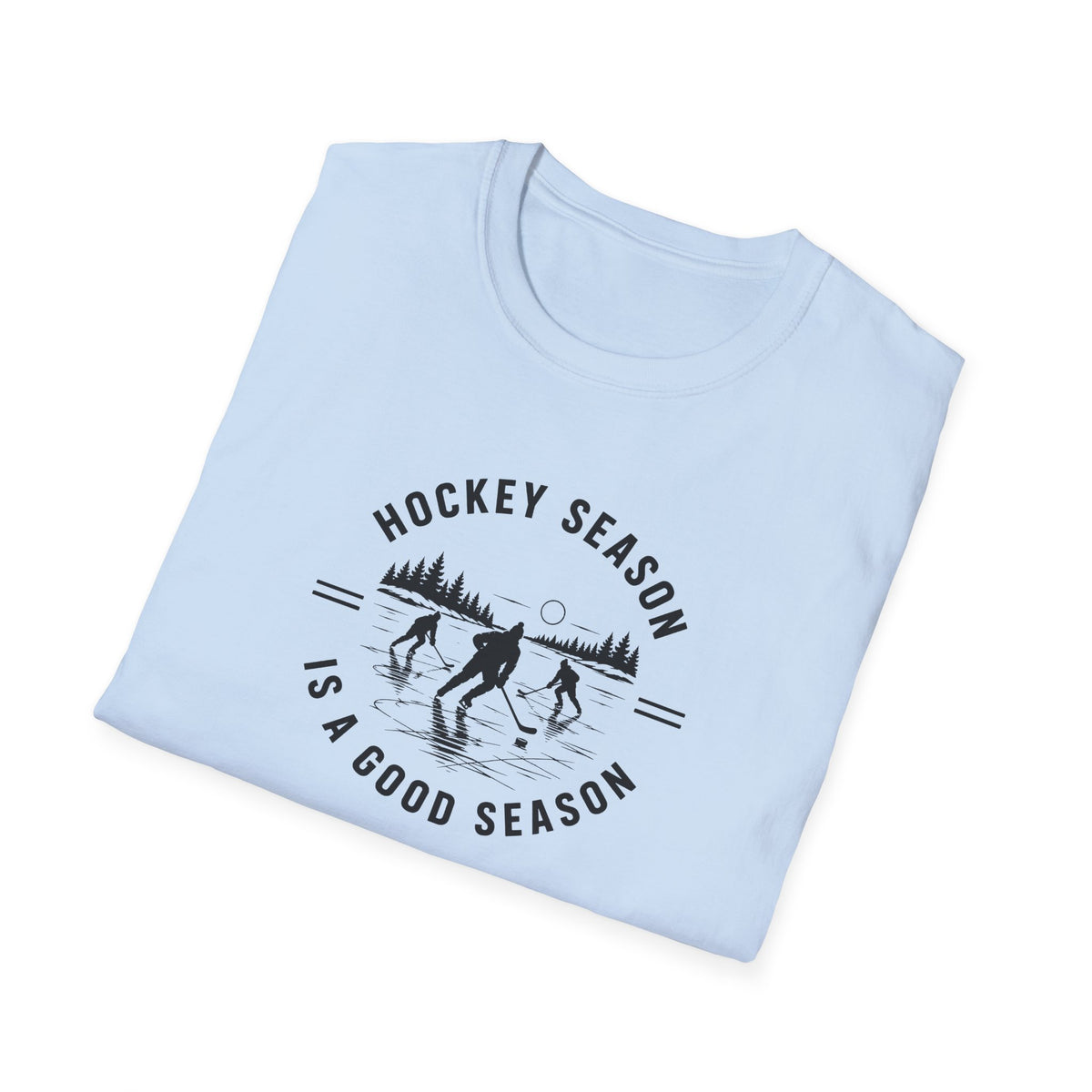 Hockey Season Is a Good Season T-Shirt