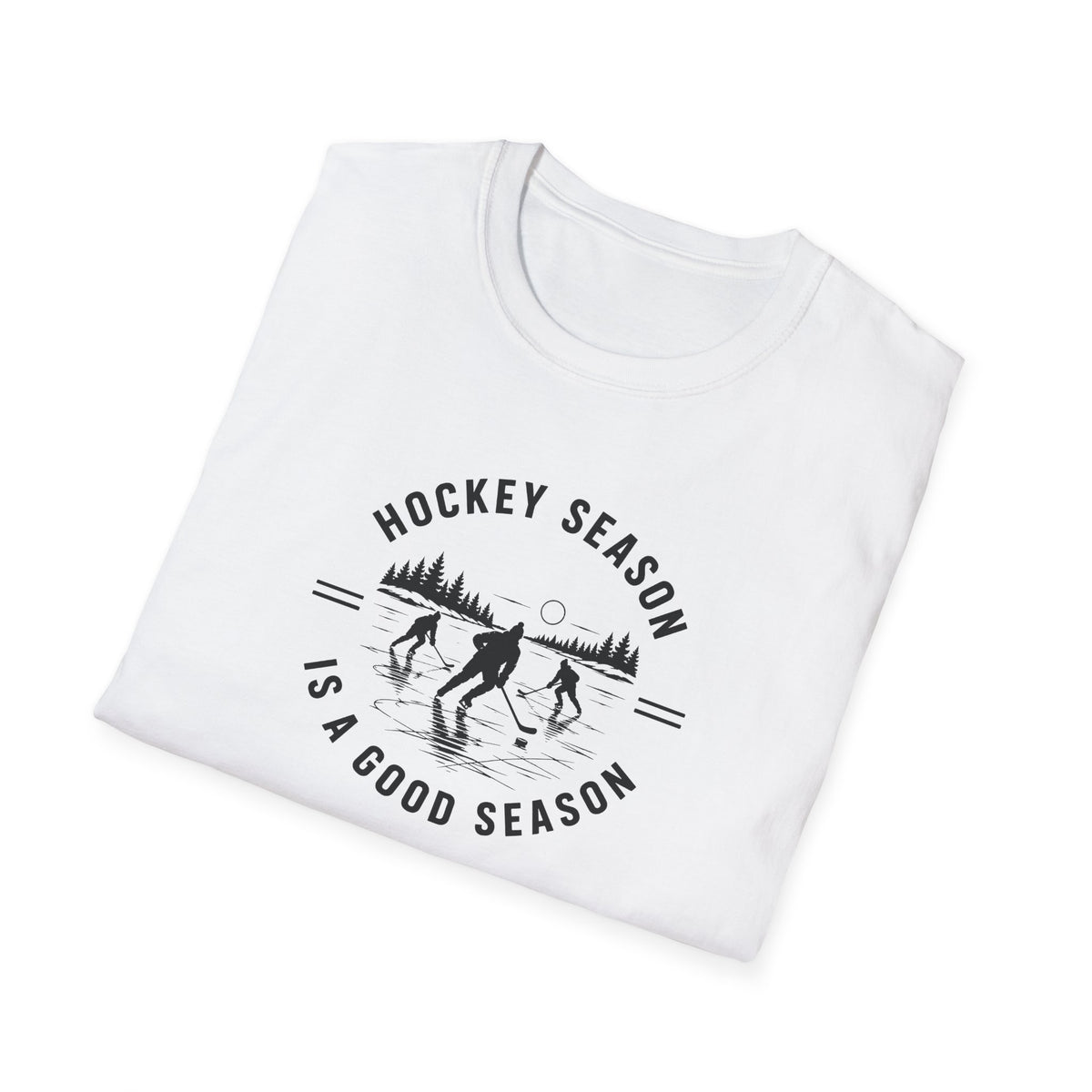 Hockey Season Is a Good Season T-Shirt