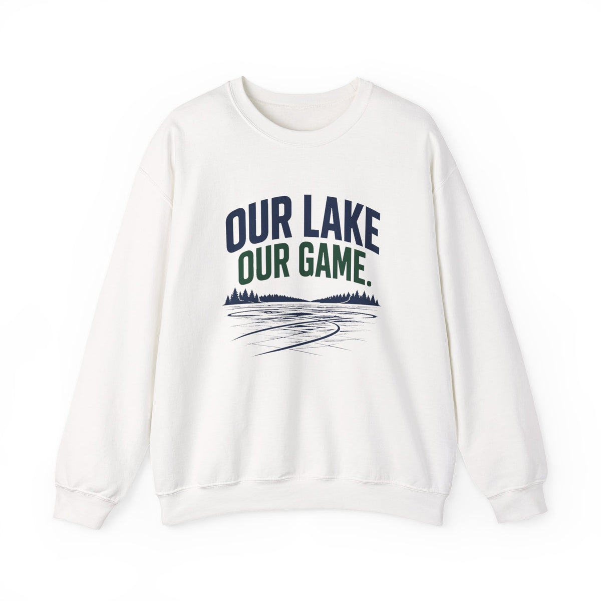 Our Lake Our Game Lake Life Sweatshirt