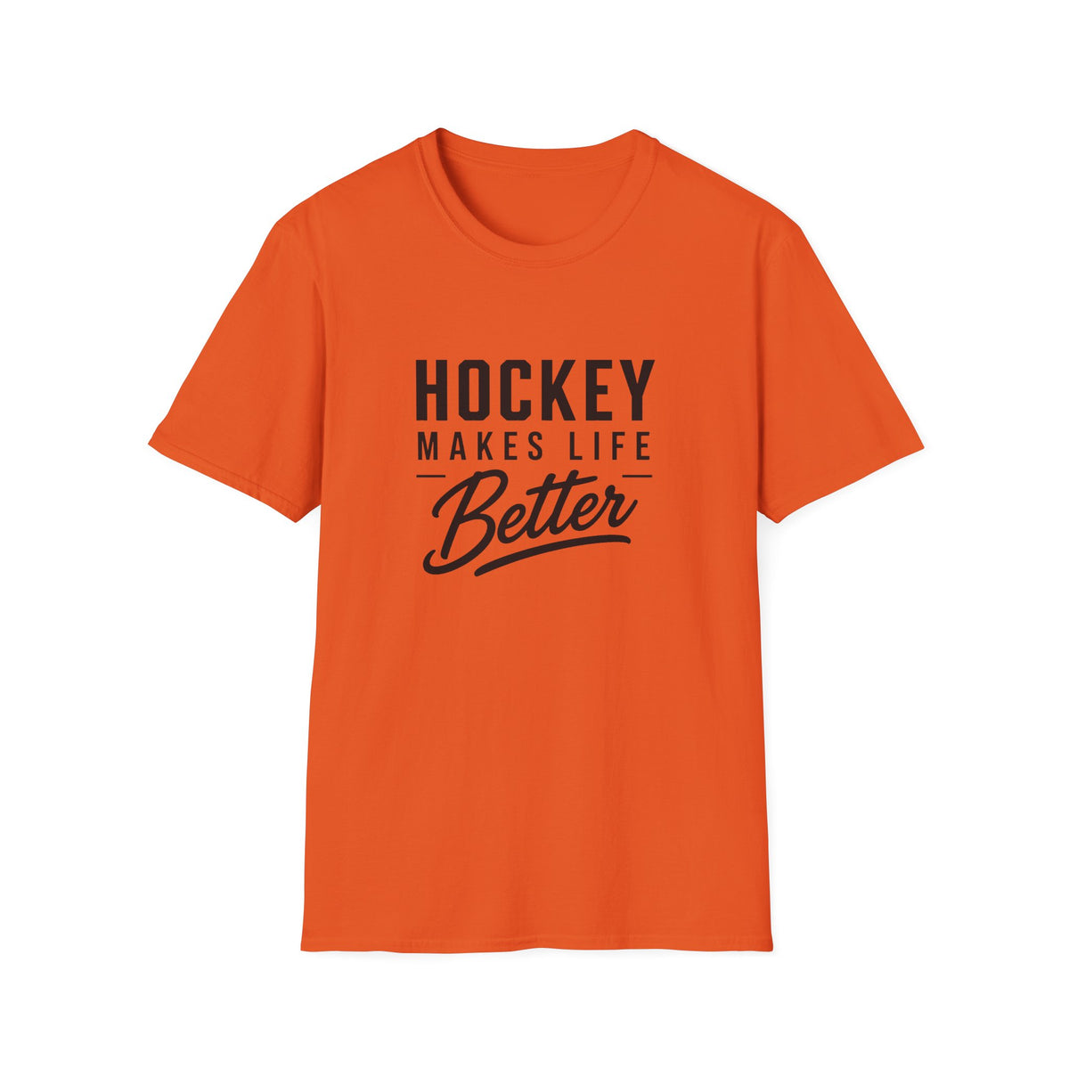 Hockey Makes Life Better Unisex T-Shirt