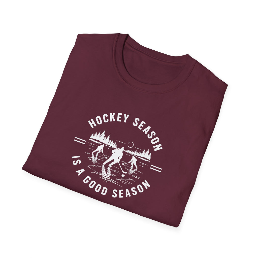 Hockey Season Is a Good Season T-Shirt