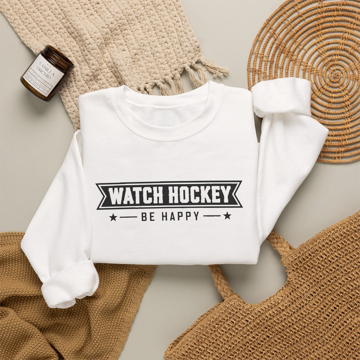 Watch Hockey Be Happy Hockey Fan Sweatshirt