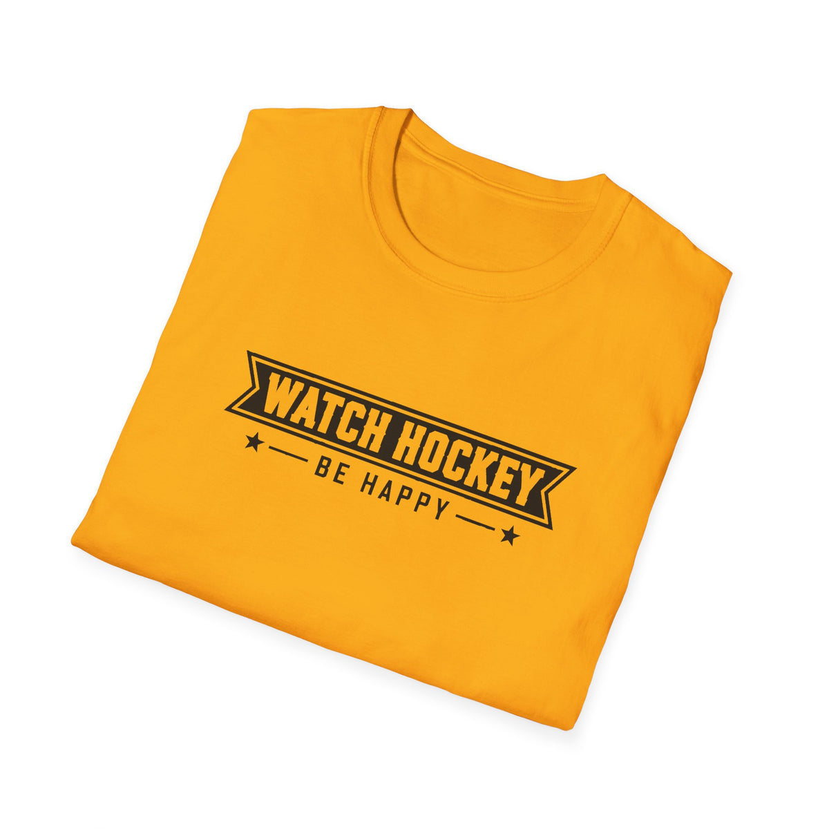 Watch Hockey Be Happy Hockey Fan T-Shirt