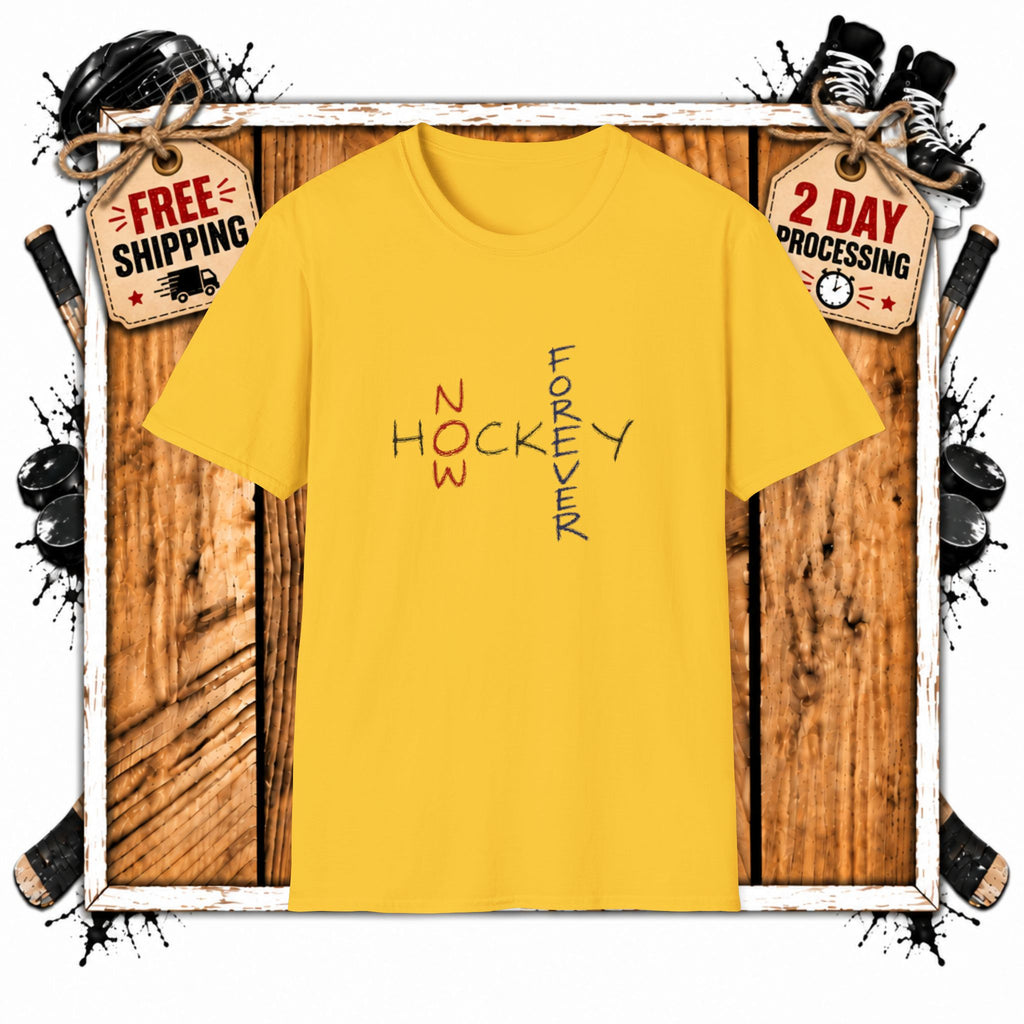 Hockey Now Forever Unisex T-Shirt