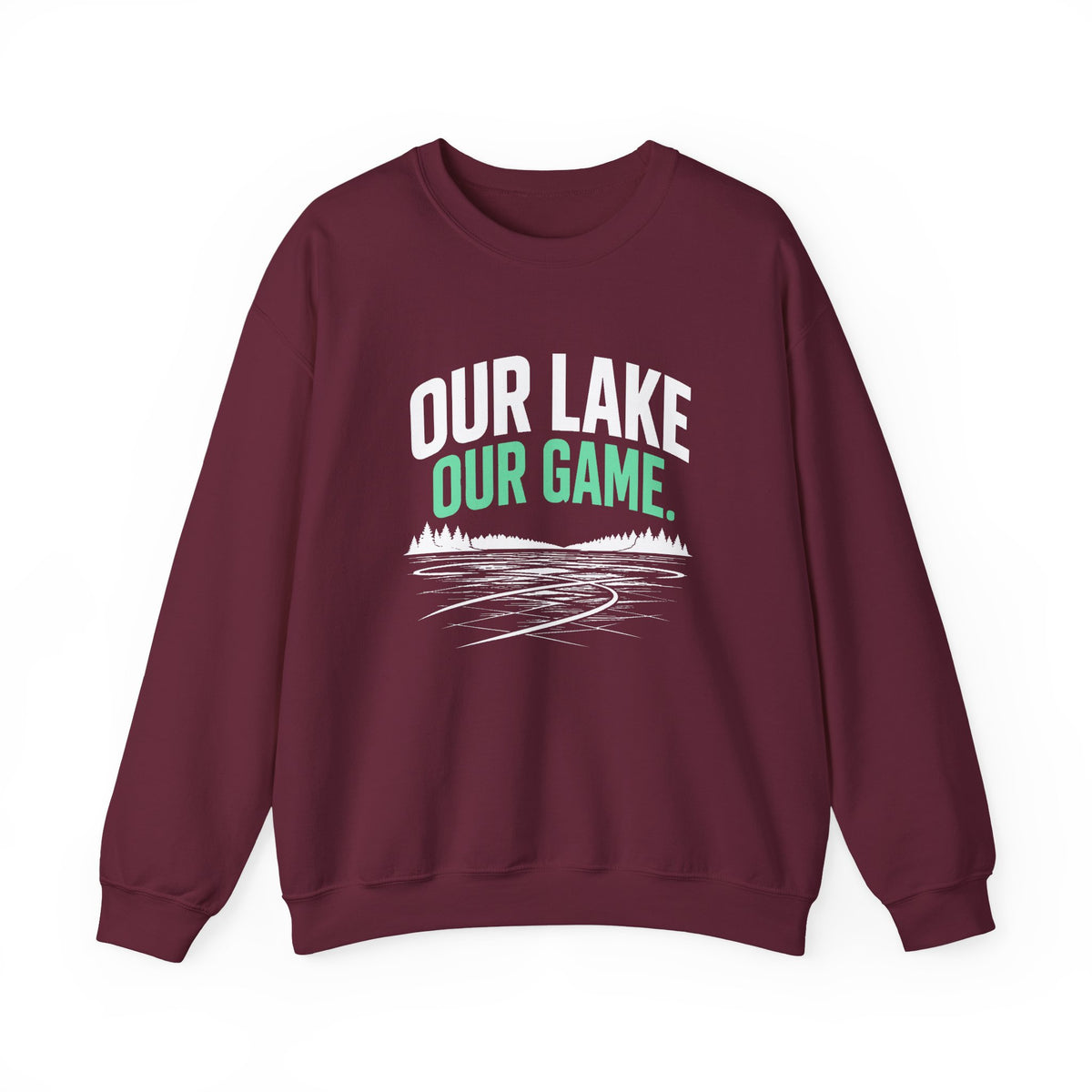 Our Lake Our Game Lake Life Sweatshirt