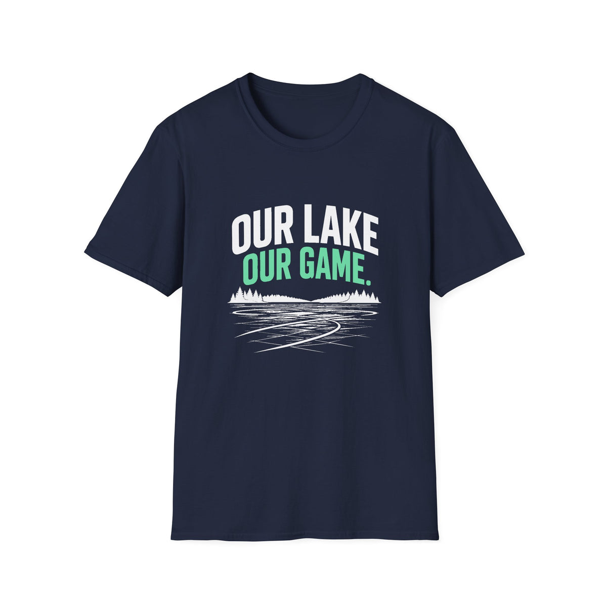 Our Lake Our Game Lake Life T-Shirt