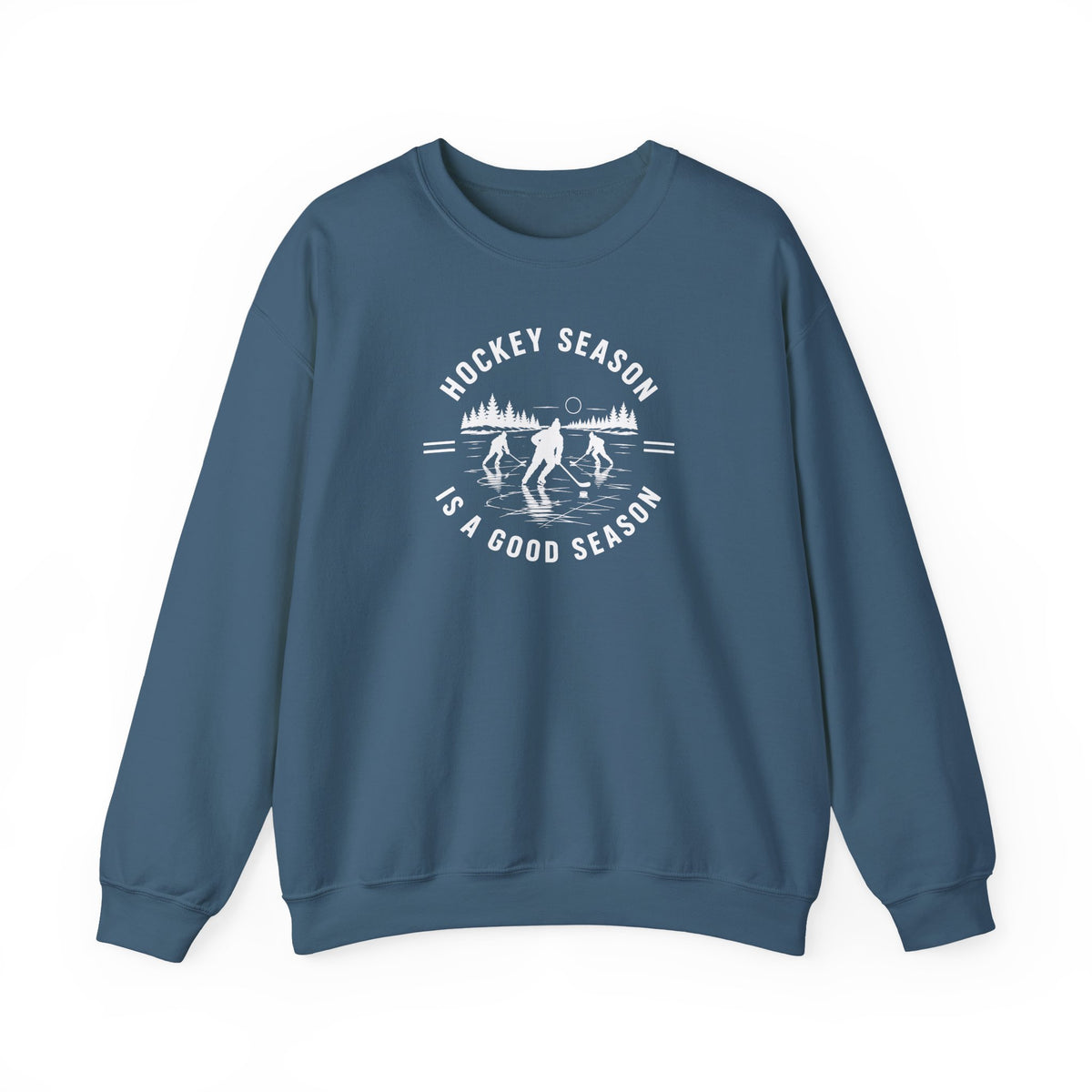 Hockey Season Is a Good Season Sweatshirt