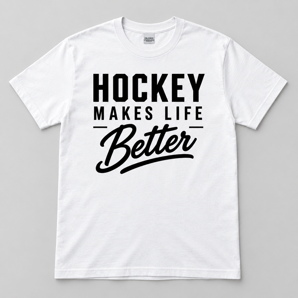 Hockey Makes Life Better Unisex T-Shirt