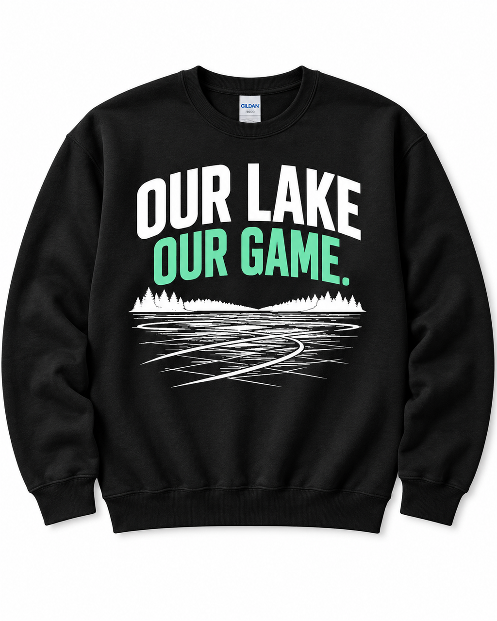 Our Lake Our Game Lake Life Sweatshirt
