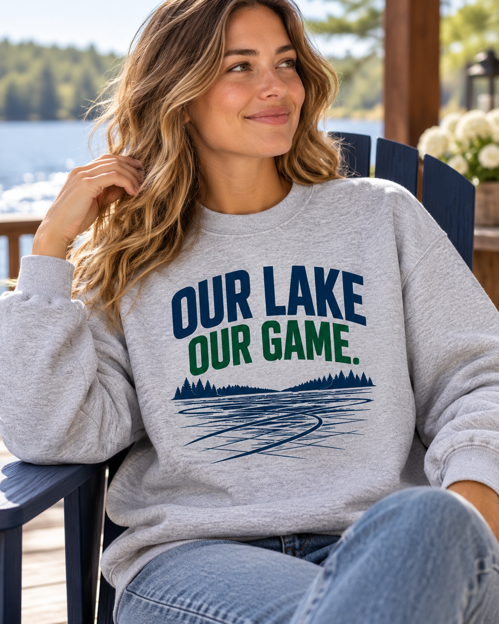 Our Lake Our Game Lake Life Sweatshirt