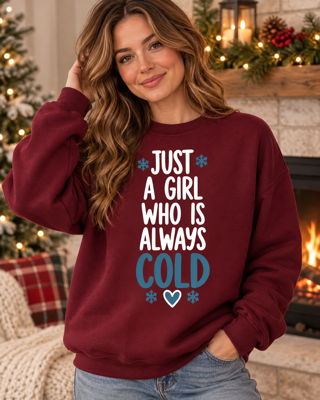 Just a Girl Who Is Always Cold Sweatshirt
