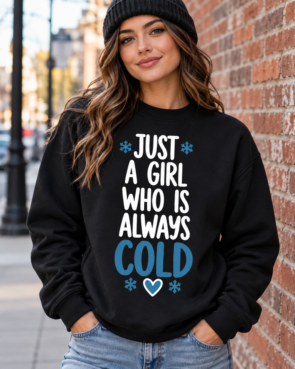 Just a Girl Who Is Always Cold Sweatshirt