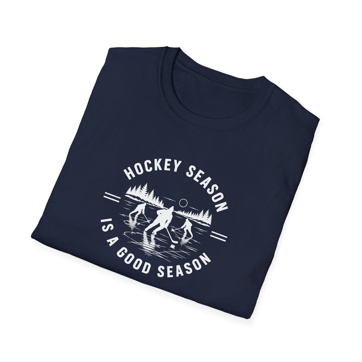 Hockey Season Is a Good Season T-Shirt