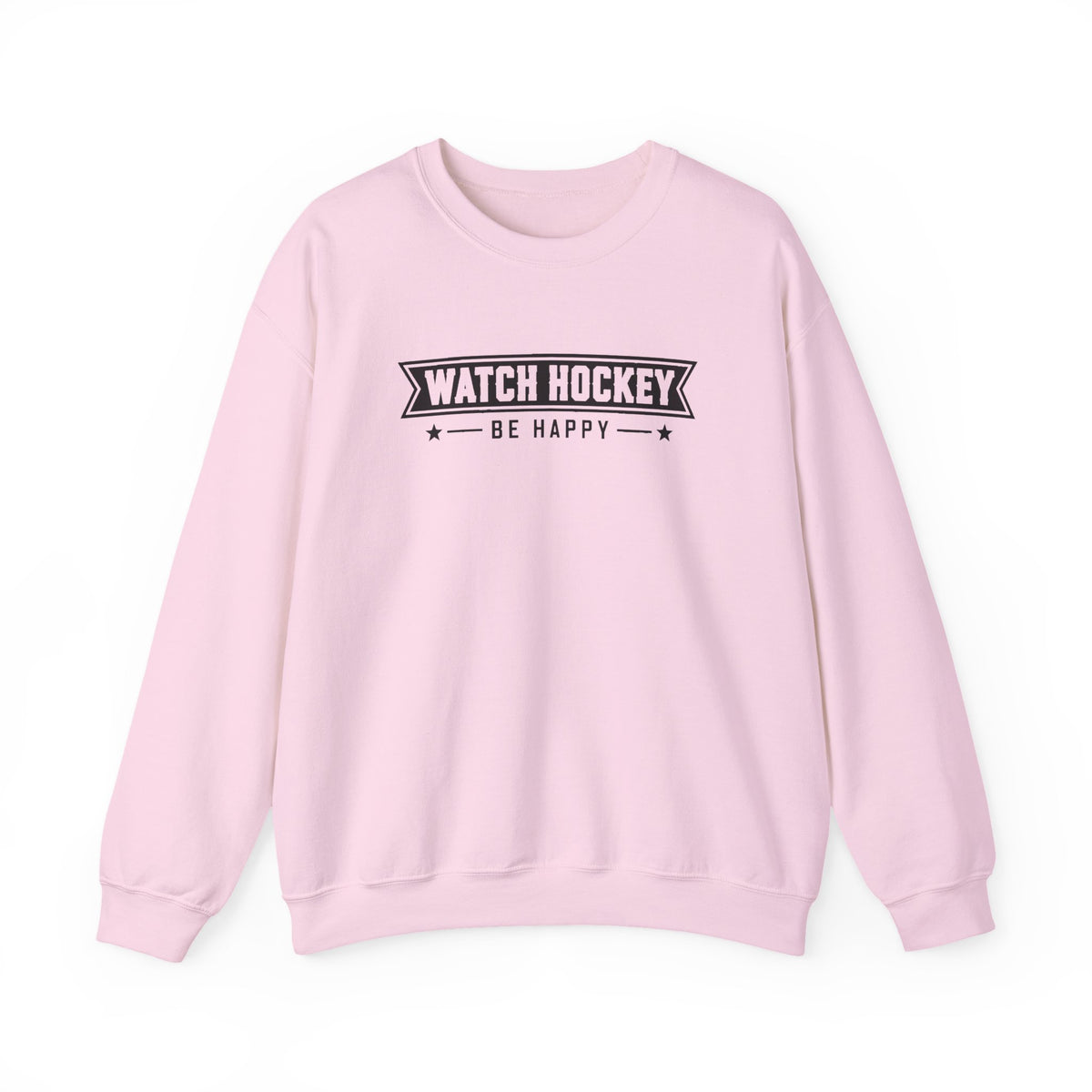 Watch Hockey Be Happy Hockey Fan Sweatshirt