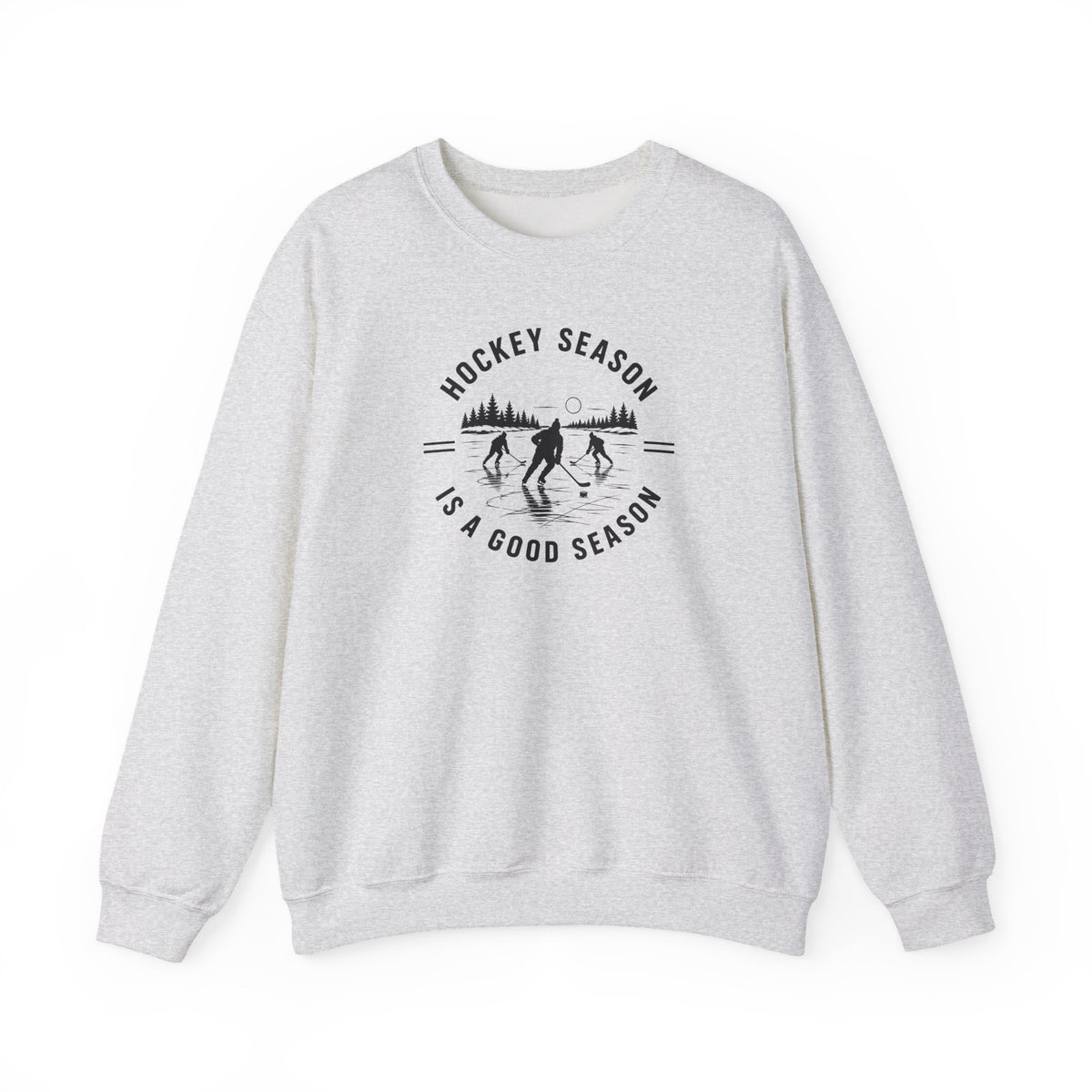 Hockey Season Is a Good Season Sweatshirt