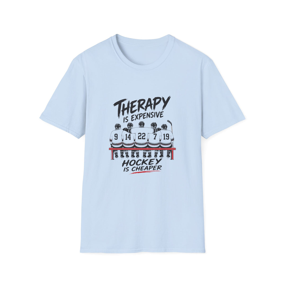 Therapy Is Expensive Hockey Is Cheaper T-Shirt