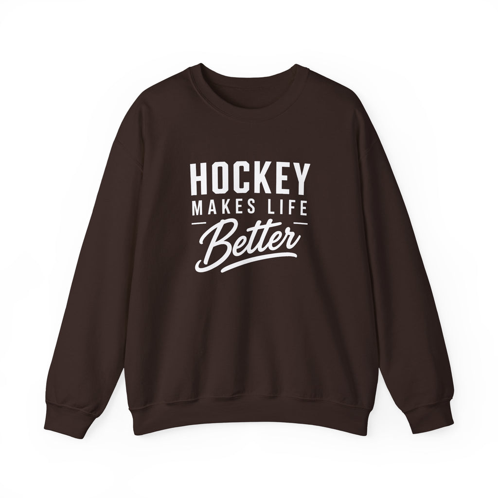 Hockey Makes Life Better Unisex Sweatshirt