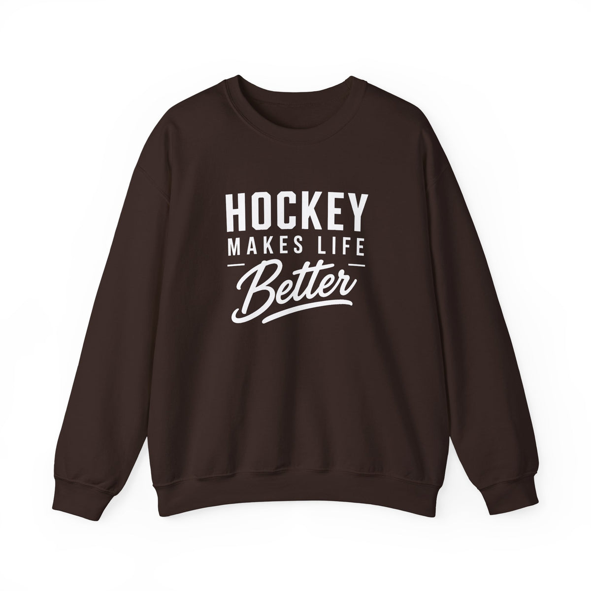 Hockey Makes Life Better Unisex Sweatshirt