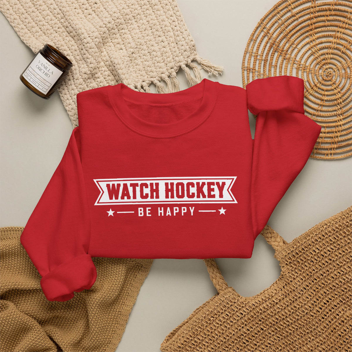 Watch Hockey Be Happy Hockey Fan Sweatshirt