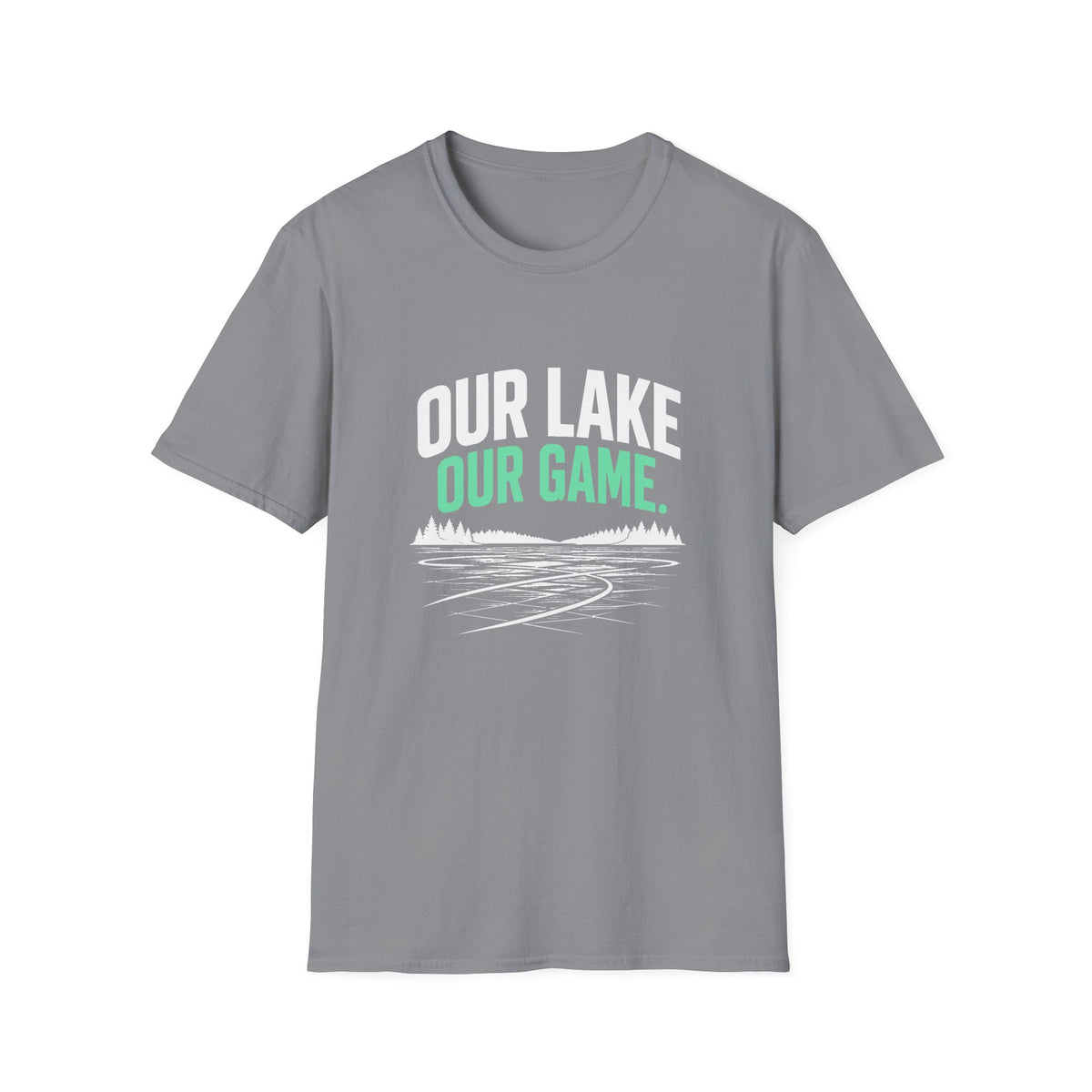 Our Lake Our Game Lake Life T-Shirt