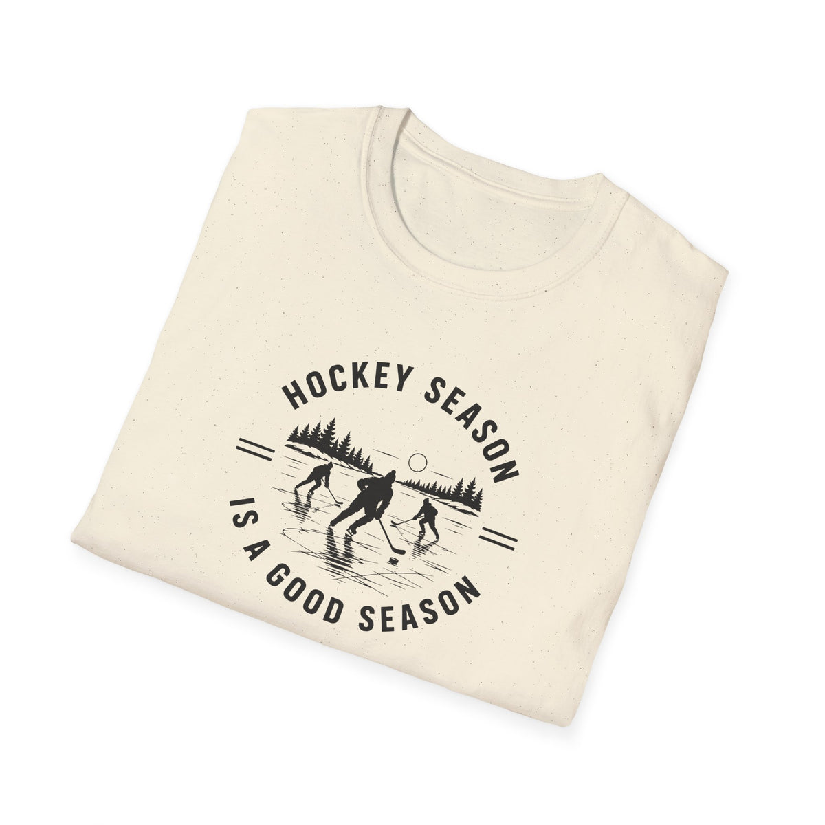 Hockey Season Is a Good Season T-Shirt