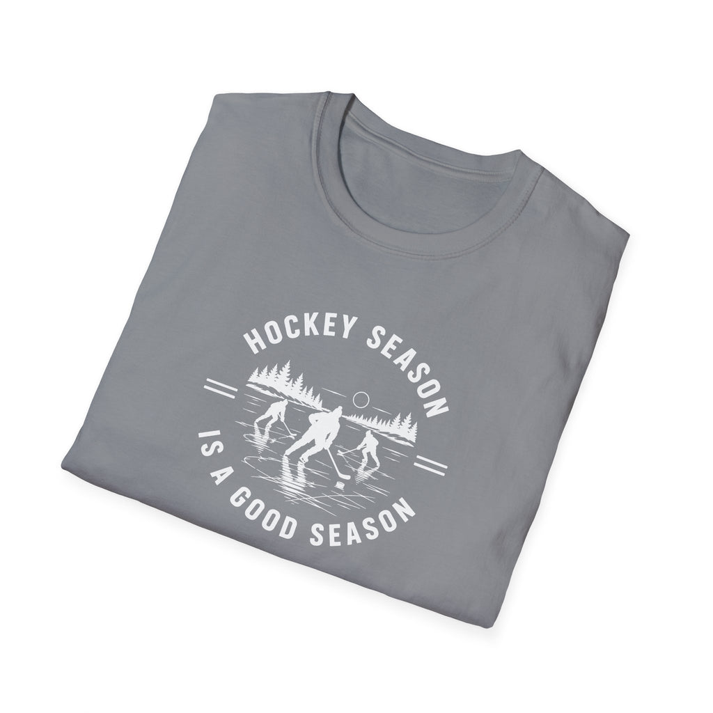 Hockey Season Is a Good Season T-Shirt
