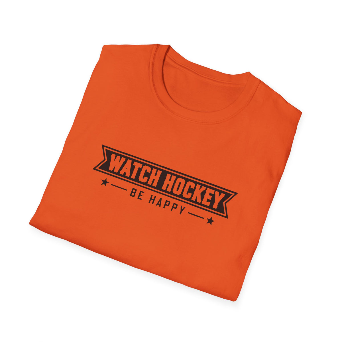 Watch Hockey Be Happy Hockey Fan T-Shirt