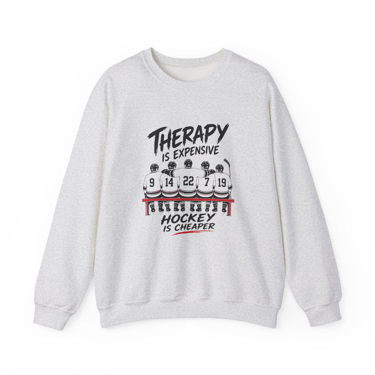 Therapy Is Expensive Hockey Is Cheaper Sweatshirt