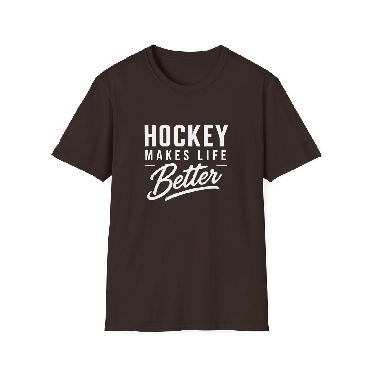 Hockey Makes Life Better Unisex T-Shirt