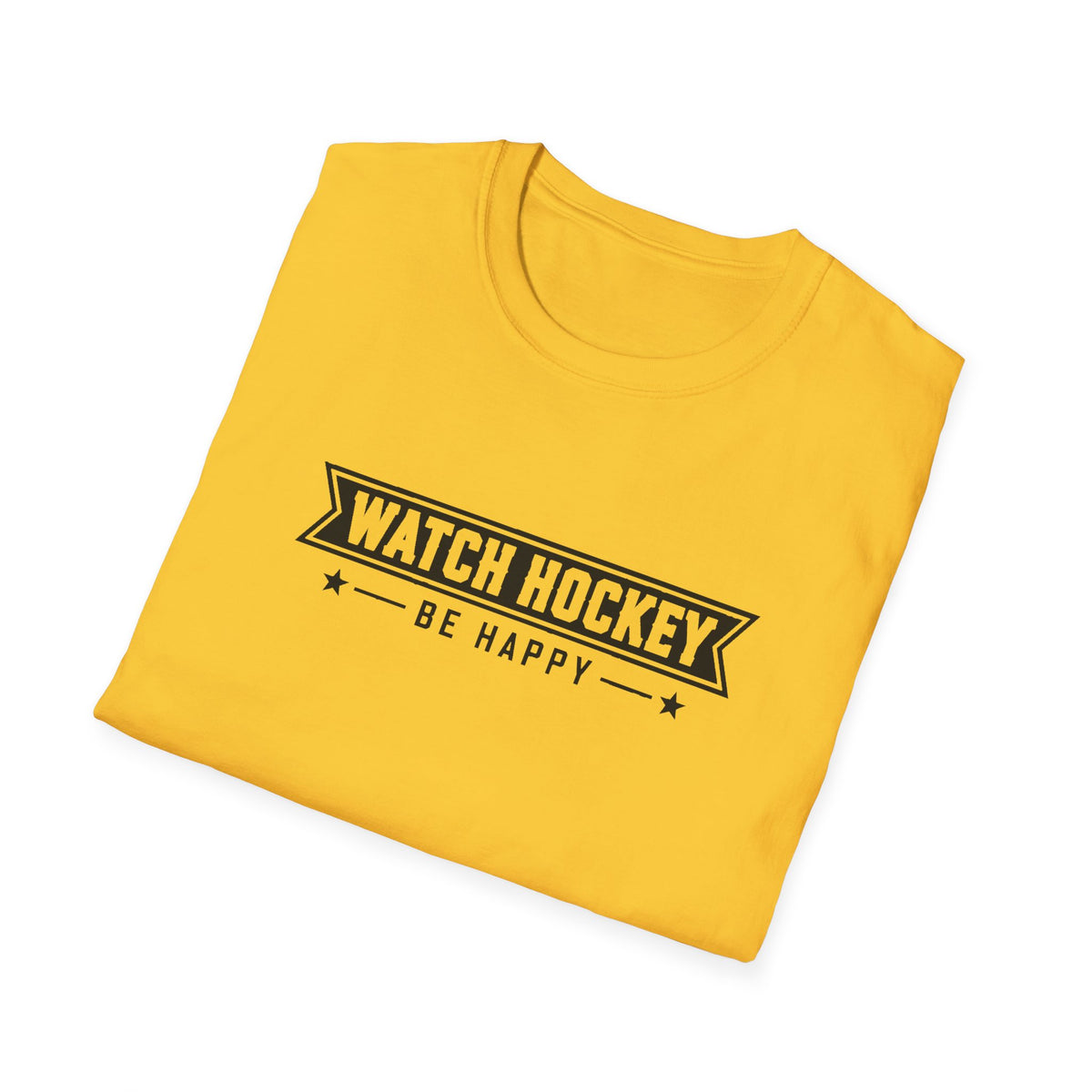 Watch Hockey Be Happy Hockey Fan T-Shirt