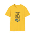 Just a Girl Who Is Always Cold T-Shirt