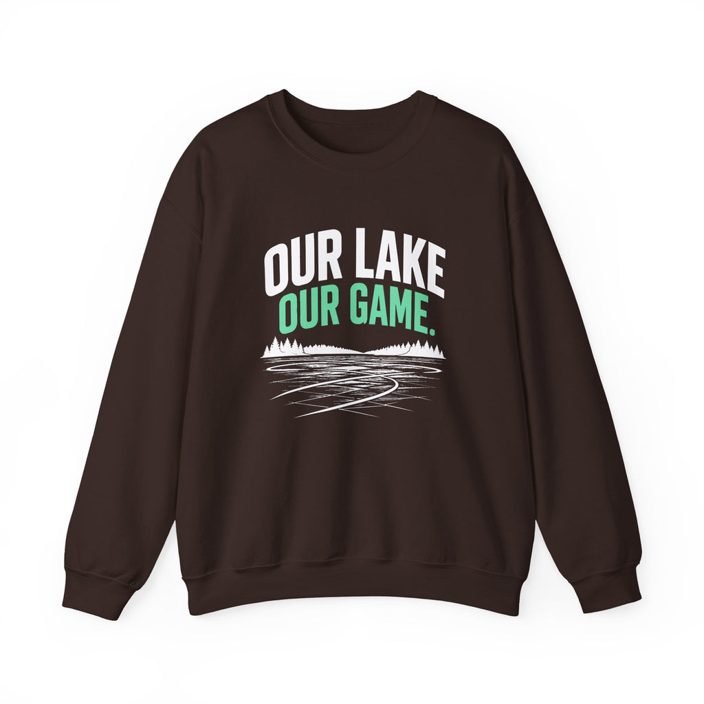 Our Lake Our Game Lake Life Sweatshirt