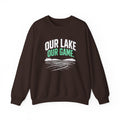 Our Lake Our Game Lake Life Sweatshirt