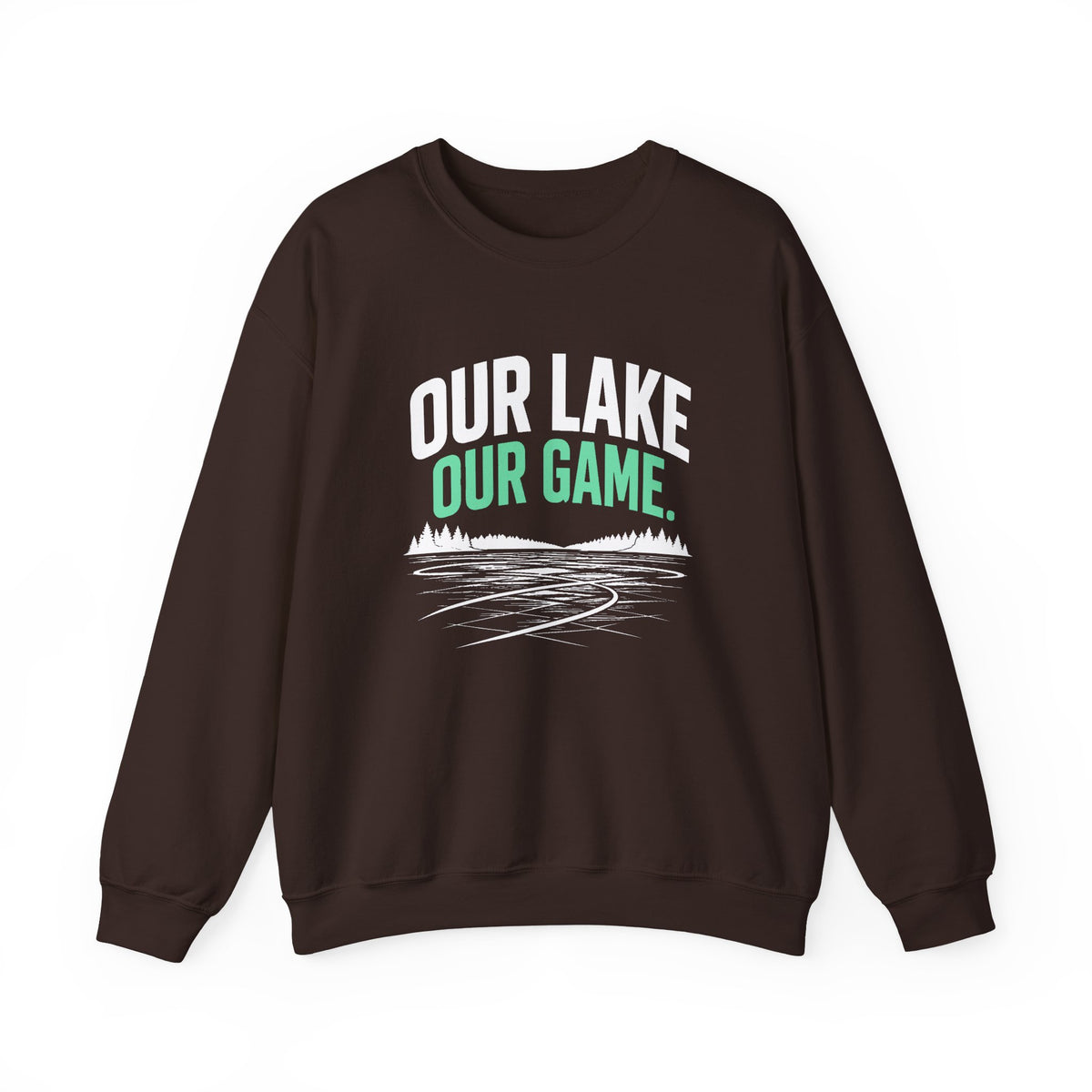 Our Lake Our Game Lake Life Sweatshirt