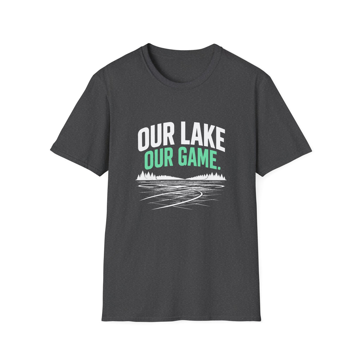 Our Lake Our Game Lake Life T-Shirt