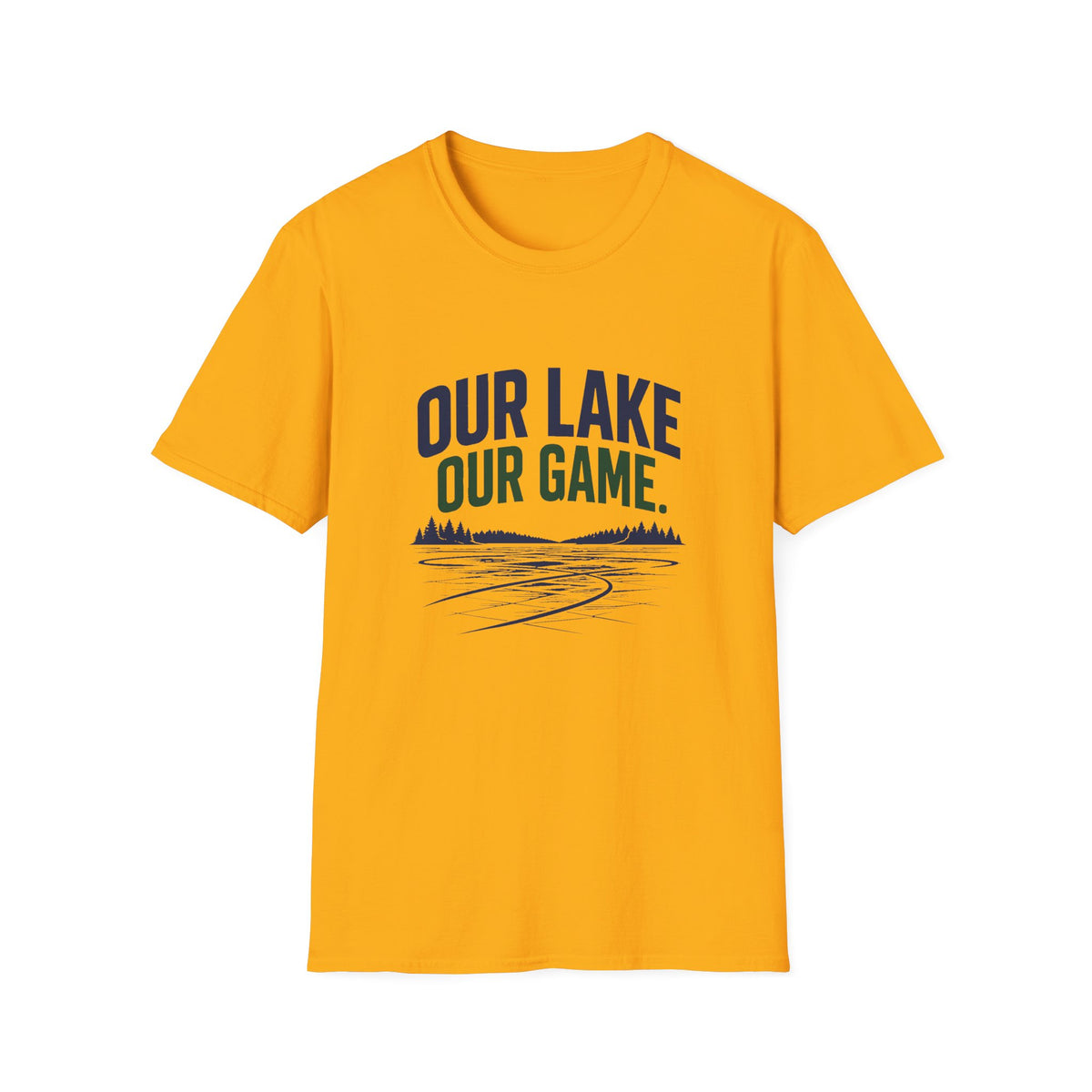 Our Lake Our Game Lake Life T-Shirt