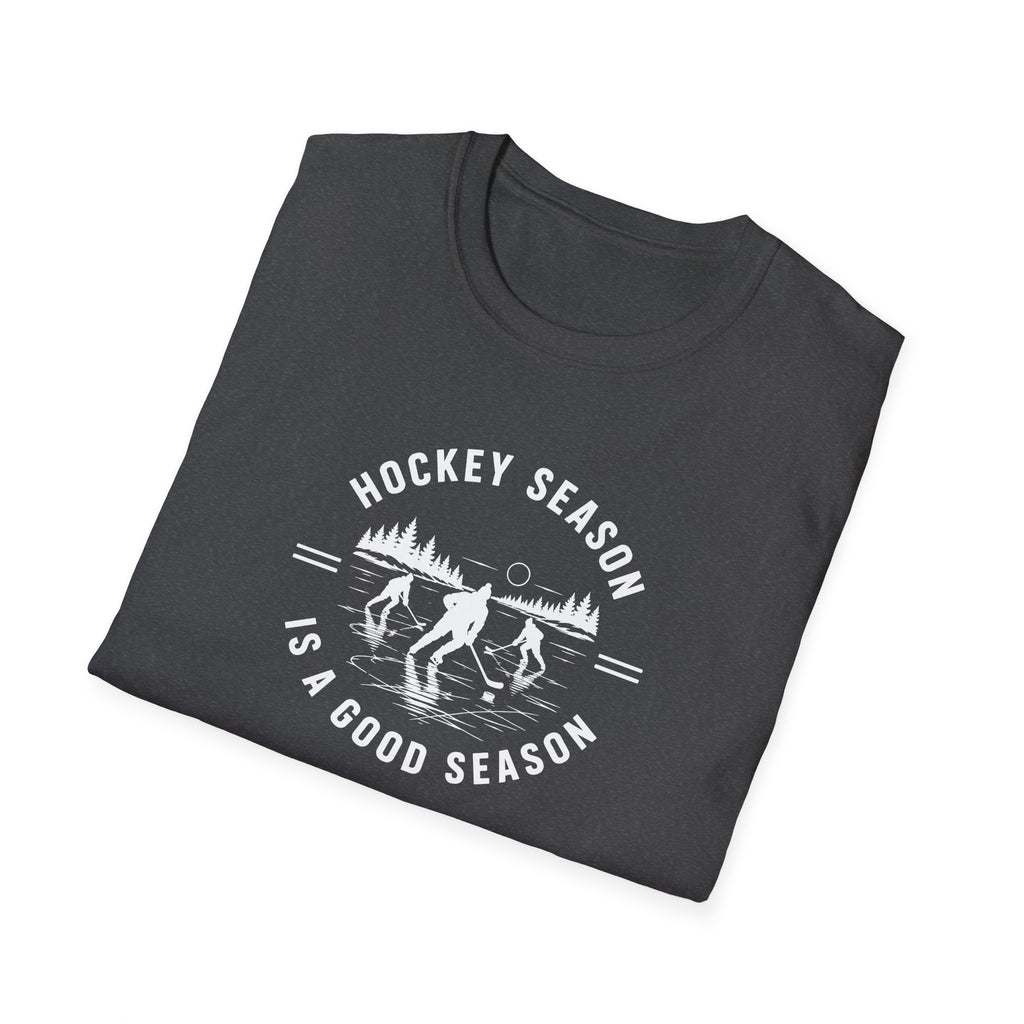 Hockey Season Is a Good Season T-Shirt