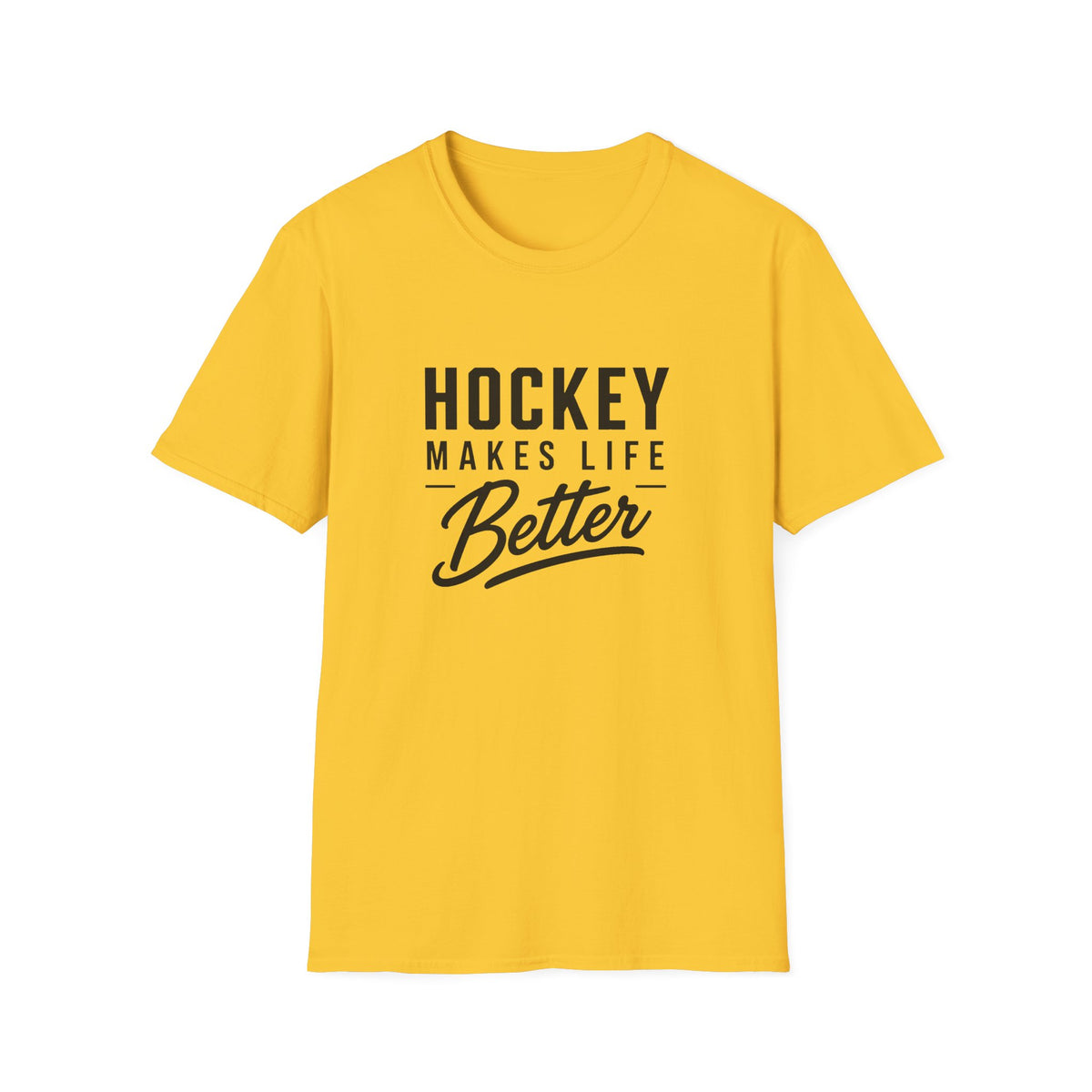 Hockey Makes Life Better Unisex T-Shirt