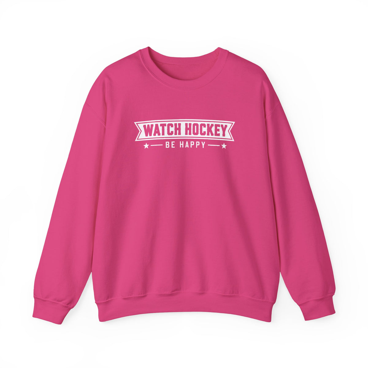 Watch Hockey Be Happy Hockey Fan Sweatshirt